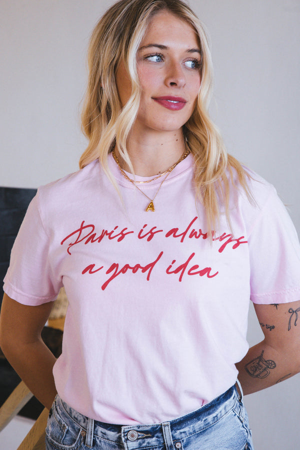 Paris is Always a Good Idea Graphic Tee, Pink